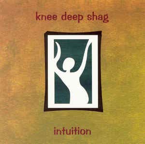 Intuition - Knee Deep Shag - Audio CD