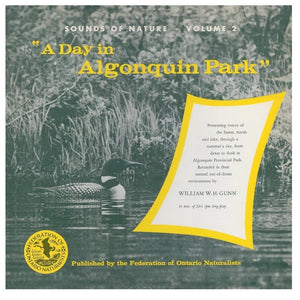 "A Day In Algonquin Park" Volume 2, Sounds Of Nature, William W.H. Gunn, Vinyl LP